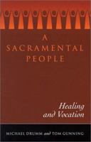 A Sacramental People: Healing and Vocation 158595117X Book Cover