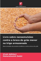 Livro sobre nanoemulsões contra a broca do grão menor no trigo armazenado 6202454431 Book Cover