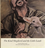 The Kind Shepherd and the Little Lamb 1667824449 Book Cover