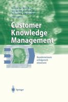 Customer Knowledge Management: Kundenwissen erfolgreich einsetzen (Business Engineering) 3540005412 Book Cover