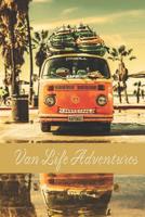 Van Life Adventures: Travel Journal 1091571244 Book Cover