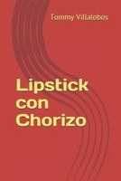 Lipstick Con Chorizo 1793897751 Book Cover