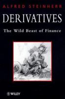 Derivatives: The Wild Beast of Finance 0471965448 Book Cover