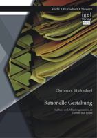 Rationelle Gestaltung: Aufbau- Und Ablauforganisation in Theorie Und Praxis 3954851040 Book Cover