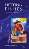 Netting Fishes: And Other Homilies 0854397574 Book Cover