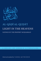 A Light in the Heavens: Sayings of the Prophet Muhammad 147986448X Book Cover