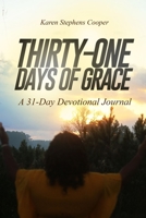 Thirty-One Days of Grace: A 31-Day Devotional Journal B08QW42RMG Book Cover