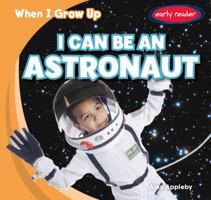 Puedo Ser Un Astronauta / I Can Be an Astronaut 1482407558 Book Cover