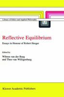Reflective Equilibrium: Essays in Honour of Robert Heeger 9401571252 Book Cover