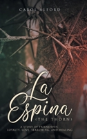 La Espina (The Thorn): a story of friendship, loyalty, love, searching, and healing B0CW2CDGW5 Book Cover