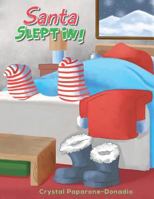 Santa Slept in 1635684366 Book Cover