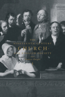 The Nineteenth-Century Church and English Society 0521657113 Book Cover