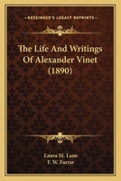 The Life and Writings of Alexander Vinet 1120037395 Book Cover