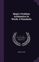 Major's Problem Arithmetics in Words. 6 Standards 1272548015 Book Cover