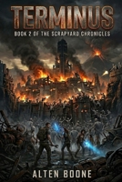 Terminus: Book 2 of The Scrapyard Chronicles B0GRMJBQYX Book Cover