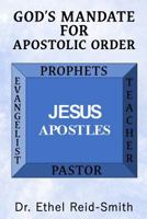 God's Mandate for Apostolic Order: Understanding Kingdom Apostolic Order 1945698853 Book Cover