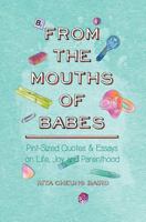 From the Mouths of Babes 1517485169 Book Cover