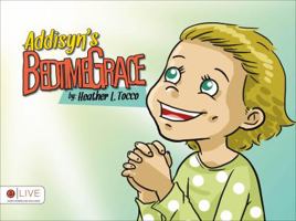 Addisyn's Bedtime Grace 1631859838 Book Cover