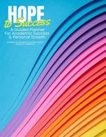 Hope to Success a Guided Planner: For Academic Success & Personal Growth B0FK4RFJZG Book Cover