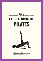The Little Book of Pilates 1800076959 Book Cover