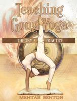 Teaching Gong Yoga 1939239044 Book Cover