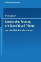 Bankkunden-Beratung Mit SuperCALC Auf Osborne - Und Allen Cp/M-Betriebssystemen - 3409192085 Book Cover