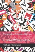 The Negative Difference Machine: Creative Writing with AI (Systems & Meaning) B0HBJ1263K Book Cover
