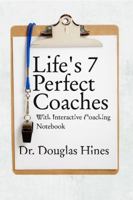 Life's 7 Perfect Coaches 0988695502 Book Cover