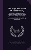 The Plays and Poems of Shakespeare, According to the Improved Text of E. Malone 0469980699 Book Cover