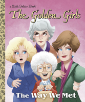 The Way We Met (Golden Girls) 0736443886 Book Cover