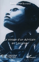 Le voyage d'un Africain en Lorraine (Écrire l'Afrique) (French Edition) 2343136963 Book Cover