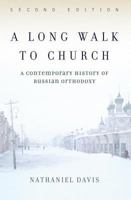 A Long Walk to Church: A Contemporary History of Russian Orthodoxy 0813322766 Book Cover
