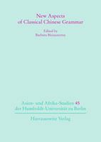 New Aspects of Classical Chinese Grammar 3447105364 Book Cover
