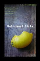 Holocaust Girls: History, Memory, and Other Obsessions 0803248016 Book Cover