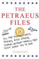 The Petraeus Files: All the Photos, Chats, Poems, and Other Super-Secret Emails They Don't Want You to See 125004099X Book Cover