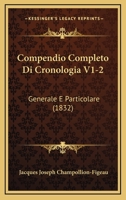 Compendio Completo Di Cronologia V1-2: Generale E Particolare (1832) 1160834822 Book Cover