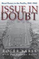 Issue in Doubt : Naval Powers in the Pacific, 1941-1942 1965278639 Book Cover