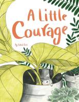 A Little Courage 0735843945 Book Cover