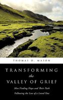 Transforming the Valley of Grief 1607916169 Book Cover