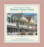 A Home Renovator's Guide For Historic Ocean Grove with Memories of A Preservationist, the 1980s B0DYKRT45J Book Cover