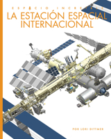 La Estación Espacial Internacional (Spanish Edition) 1682777359 Book Cover