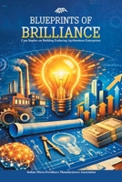 Blueprints of Brilliance: Case Studies on Building Enduring Agribusiness Enterprises 1543710824 Book Cover