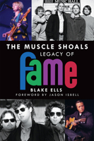 The Muscle Shoals Legacy Of FAME 1626197695 Book Cover