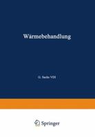 Warmebehandlung. Mit Einem Anhang: (Magnetische Eigenglishschaftenglish) 3709130425 Book Cover