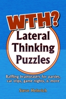 WTH? Lateral Thinking Puzzles 1703163850 Book Cover