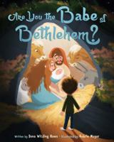 Are You the Babe of Bethlehem 1462122736 Book Cover