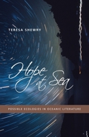 Hope at Sea: Possible Ecologies in Oceanic Literature 0816691584 Book Cover