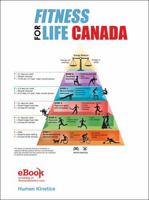 Fitness for Life Canada with Web Resources: Preparing Teens for Healthy, Active Lifestyles 1492511730 Book Cover