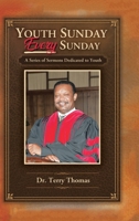 Youth Sunday Every Sunday: A Series of Sermons Devoted to Youth 1665506075 Book Cover