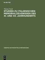 Studien zu italienischen Memorialzeugnissen des XI. und XII. Jahrhunderts 3110125889 Book Cover